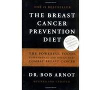 The Breast Cancer Prevention Diet Robert Burns Arnot (Auteur)