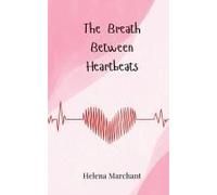 The Breath Between Heartbeats