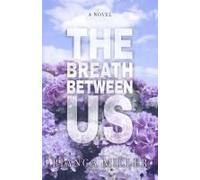 The Breath Between Us