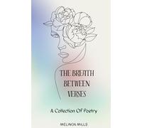 The Breath Between Verses: A Collection Of Poetry