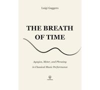 The Breath of Time: Agogics, Meter, and Phrasing in Classical Music Performance