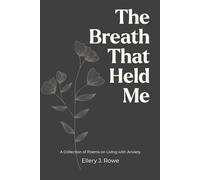 The Breath That Held Me: A Collection of Poems on Living with Anxiety