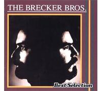 The Brecker Brothers - Best Selection [Import]