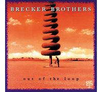The Brecker Brothers - Out of The Loop [Import]
