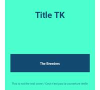 The Breeders - Title TK