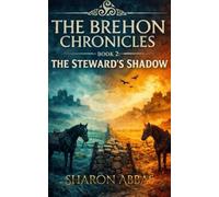 THE BREHON CHRONICLES II: The Steward’s Shadow