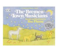 The Bremen Town Musicians by Ilse Plume Ilse Plume, Jacob Grimm, Wilhelm Grimm (Auteur)