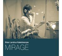 The Brian Landrus Kaleidoscope - Mirage
