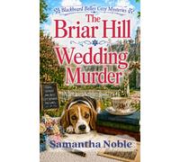 The Briar Hill Wedding Murder: And The Women Of The Archives
