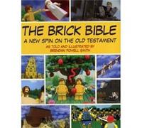 The Brick Bible by Brendan Powell Smith Brendan Powell Smith (Auteur)