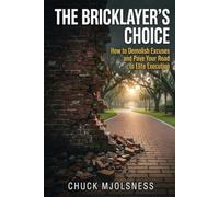 The Bricklayer's Choice: Paving the Road to Success