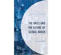 The BRICS and the Future of Global Order by Oliver Stuenkel Oliver Stuenkel (Auteur)