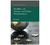 The Brics, Us 'decline' And Global Transformations