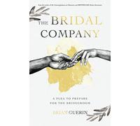 The Bridal Company: A Plea to Prepare for the Bridegroom