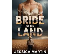 The Bride of His Land: A Marriage of Convenience Western Romance of Survival, Secrets, and Second Chances