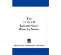 The Bride of Lammermoor: Waverley Novels Scott, Walter (Auteur)
