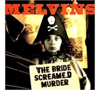 Melvins – The Bride Screamed Murder – CD