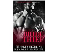 The Bride Thief: A Dark Forced Marriage Cartel Romance