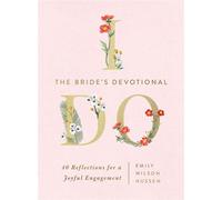 The Bride's Devotional 40 Reflections for a Joyful Engagement - Emily Wilson Hussem - Thomas nelson - ebook (ePub) - Livre