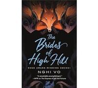 The Brides of High Hill by Nghi Vo Nghi Vo (Auteur)