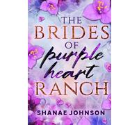 The Brides of Purple Heart Ranch Illustrated Full Color Paperback: a Sweet Marriage of Convenience Romance series