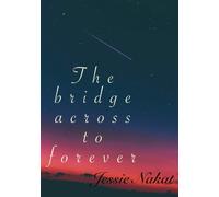 The Bridge Across To Forever