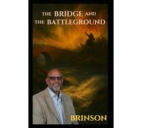 The BRIDGE and The BATTLEGROUND
