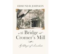 The Bridge at Cromer's Mill: My Days of Sunshine