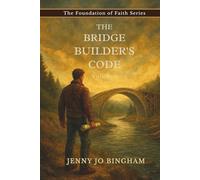 The Bridge Builder's Code: Volume 1