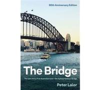 The Bridge by Peter Lalor Peter Lalor (Auteur)