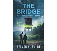 The Bridge Final Kingdom Book Three - Smith Steven K. - MyBoys3 Press - Livre en Anglais Smith Steven K.Smith Steven K. (Auteur)