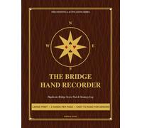 The Bridge Hand Recorder: Large Print Duplicate Bridge Score Pad & Strategy Log • Easy-to-Read Compass Layout with Auction Grid and Analysis Space for Seniors (The Cognitive & Active Living Series)