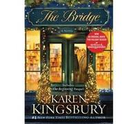 The Bridge | Karen Kingsbury Karen KingsburyKaren Kingsbury (Auteur)