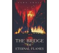 The bridge of eternal flames