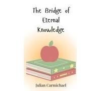The Bridge Of Eternal Knowledge