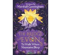 The Bridge of Evon Book II: To Walk Where Mountains Sleep