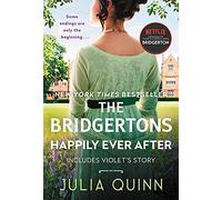 The Bridgertons: Happily Ever After: Includes Violet's Story