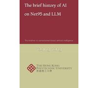The brief history of AI on Net95 and LLM: The timelines of connectionism-based artificial intelligence