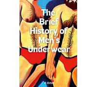 The Brief History of Men's Underwear