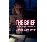 The Brief: The Wrong Case. The Right Lie.