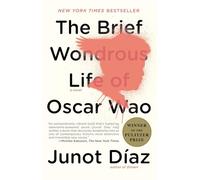 The Brief Wondrous Life of Oscar Wao (Pulitzer Prize Winner)
