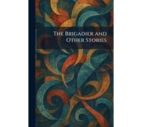 The Brigadier and Other Stories