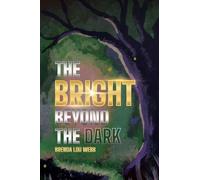 The Bright Beyond the Dark