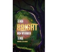 THE BRIGHT BEYOND THE DARK - Brenda Lou Webb - Brenda Lou Webb - ebook (ePub) - Livre