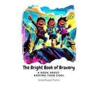 The Bright Book of Bravery: a book about keeping your cool