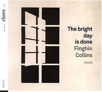 The Bright Day is Gone. Œuvres pour Piano. Collins. [Import]