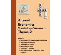 The Bright Puzzle Company: A Level Economics - Vocabulary Crosswords - Theme 2: Building Confidence with Economics Terms for A Level Study