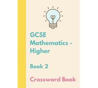 The Bright Puzzle Company - GCSE Mathematics Higher - Vocabulary Crosswords - Book 2: Covers Algebra