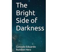 The Bright Side of Darkness