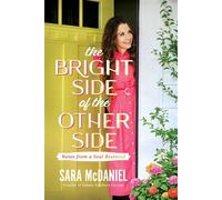 The Bright Side of the Other Side Notes from a Soul Restored - Sara M. McDaniel - Thomas nelson - ebook (ePub) - Livre